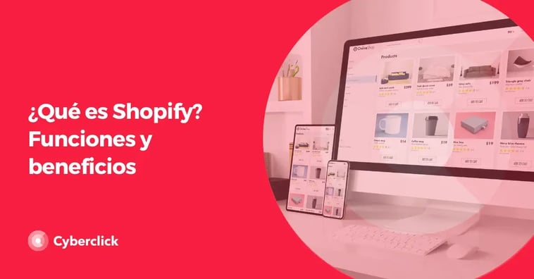 ¿Qué es Shopify? Funciones y beneficios
