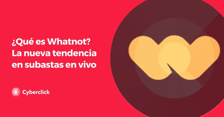 ¿Qué es Whatnot? La nueva tendencia en subastas en vivo