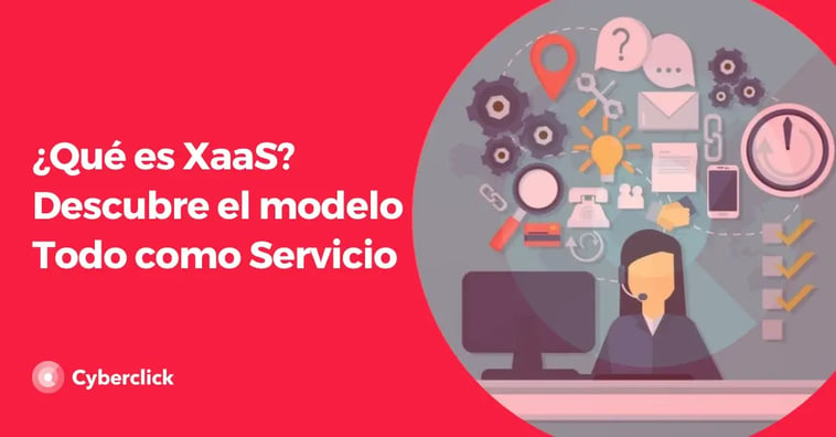 ¿Qué es XaaS? Descubre el modelo Todo como Servicio