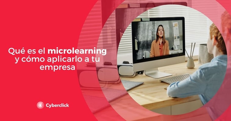 ¿Qué es el microlearning y cómo aplicarlo a tu empresa?