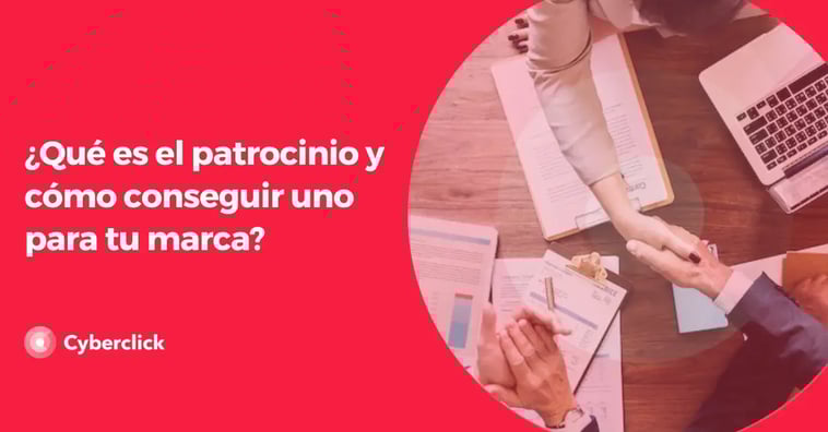 ¿Qué es el patrocinio y cómo conseguir uno para tu marca?