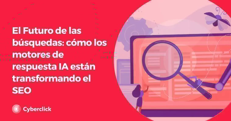 El Futuro de las búsquedas: cómo los motores de respuesta IA están transformando el SEO