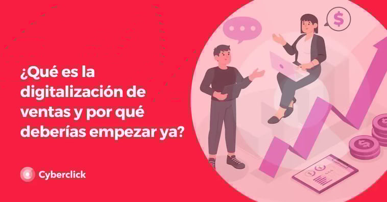 ¿Qué es la digitalización de ventas y por qué deberías empezar ya?
