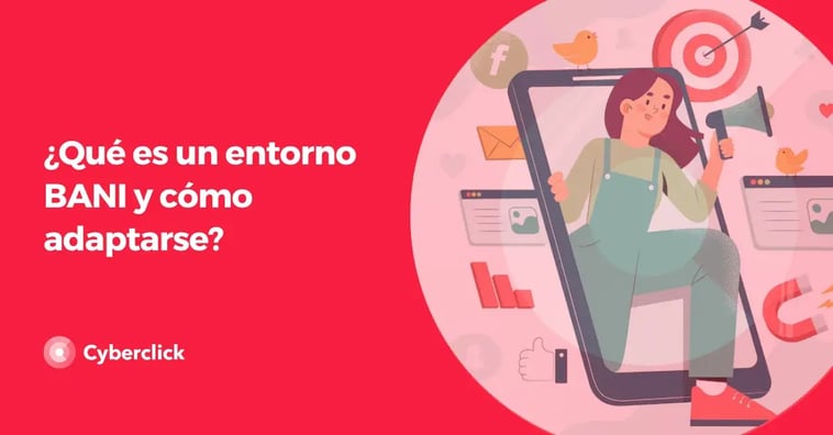 ¿Qué es un entorno BANI y cómo adaptarse?