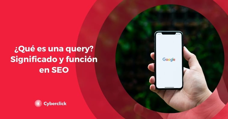 ¿Qué es una query? Significado y función en SEO