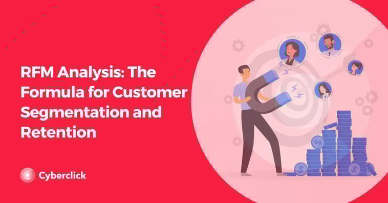 RFM Analysis: The Formula for Customer Segmentation and Retention