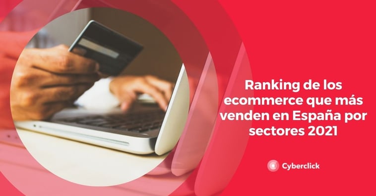 Ranking de los ecommerce que más venden en España por sectores 2021