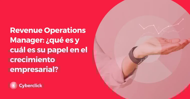 Revenue Operations Manager: ¿qué es y cuál es su papel en el crecimiento empresarial?