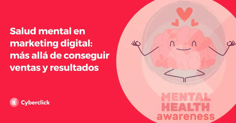 Salud mental en marketing digital: más allá de conseguir ventas y resultados