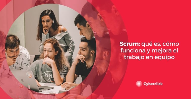 Scrum: qué es, cómo funciona y mejora el trabajo en equipo