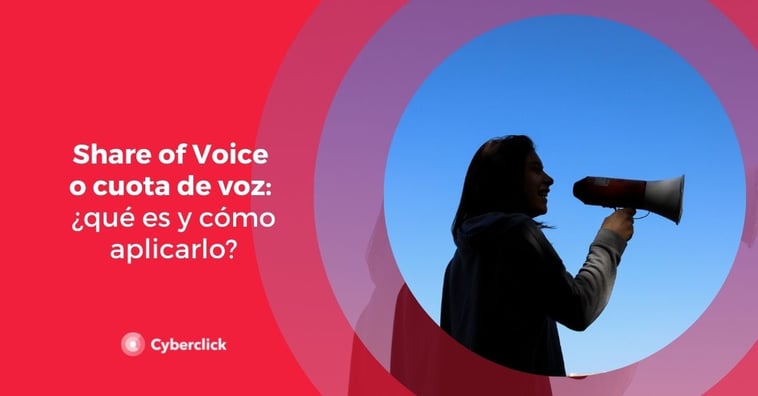 Share of Voice o cuota de voz: ¿qué es y cómo aplicarlo?