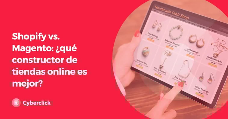 Shopify vs. Magento: ¿qué constructor de tiendas online es mejor?