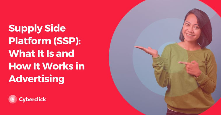 Supply Side Platform (SSP): What It Is and How It Works in Advertising