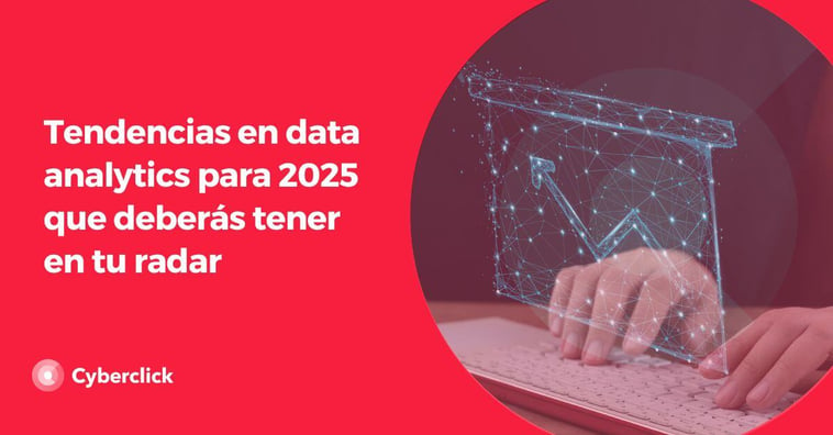 Tendencias en data analytics para 2025 que deberás tener en tu radar