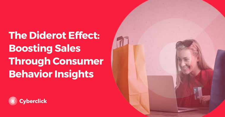 The Diderot Effect: Boosting Sales Through Consumer Behavior Insights