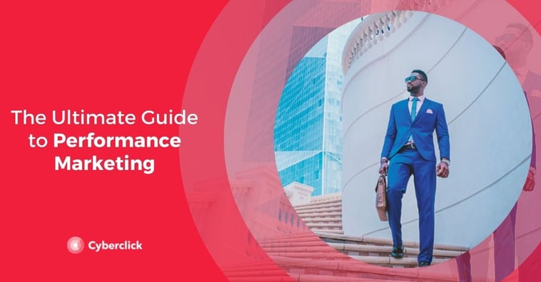 The Ultimate Guide to Performance Marketing