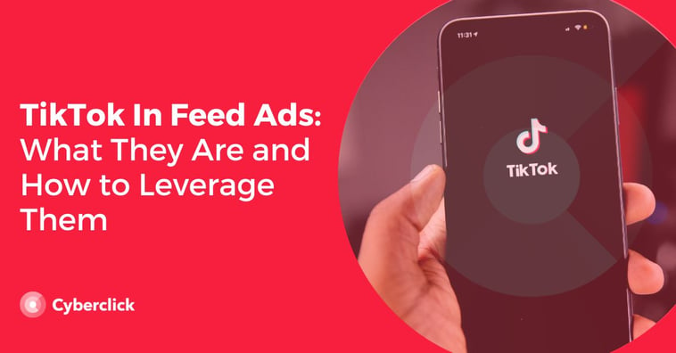 TikTok In Feed Ads: What They Are and How to Leverage Them