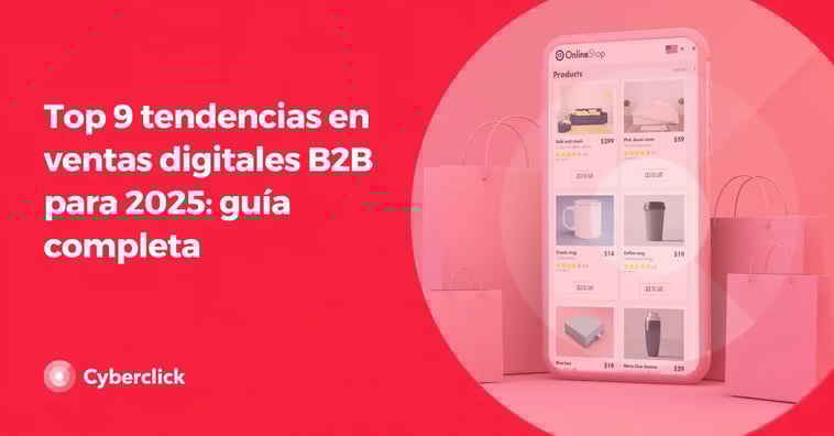 Top 9 tendencias en ventas digitales B2B para 2025: guía completa