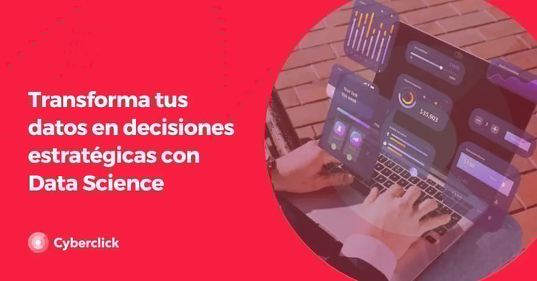Transforma tus datos en decisiones estratégicas con Data Science