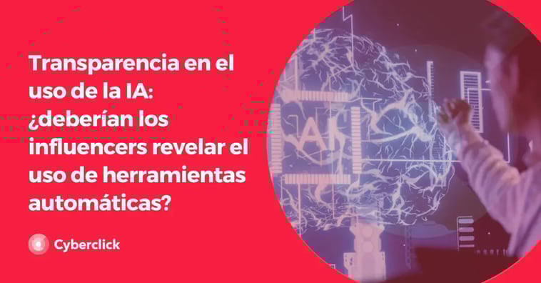 Transparencia en el uso de la IA: ¿deberían los influencers revelar el uso de herramientas automáticas?