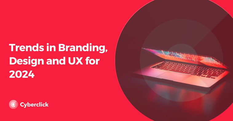 Branding, Design and UX Trends for 2024