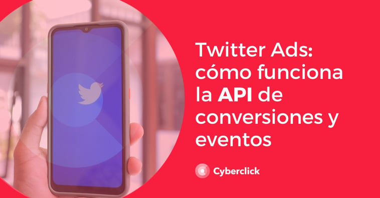 Twitter Ads: cómo funciona la API de conversiones, los eventos y el píxel de tracking