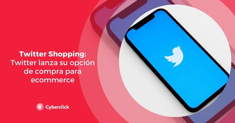 Twitter Shopping: Twitter lanza su opción de compra para ecommerce