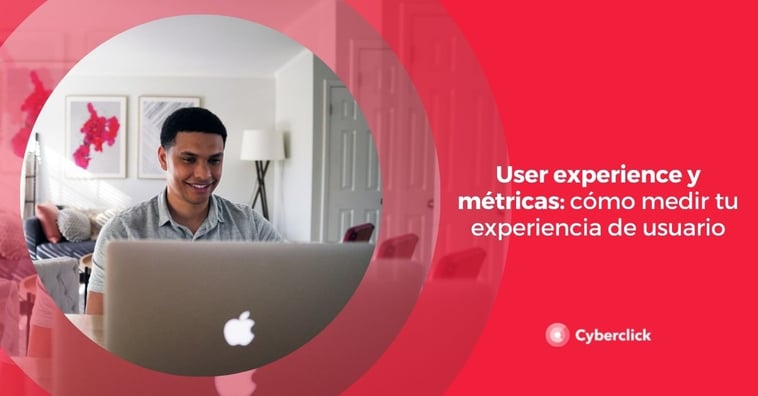 User experience y métricas: cómo medir tu experiencia de usuario