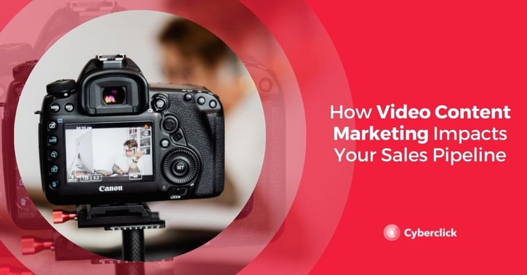 How Video Content Marketing Impacts Your Sales Pipeline