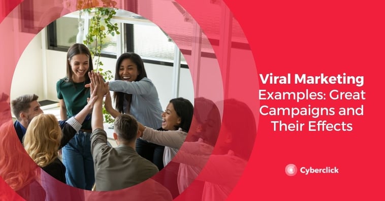 Viral Marketing Examples: Great Campaigns and Their Effects