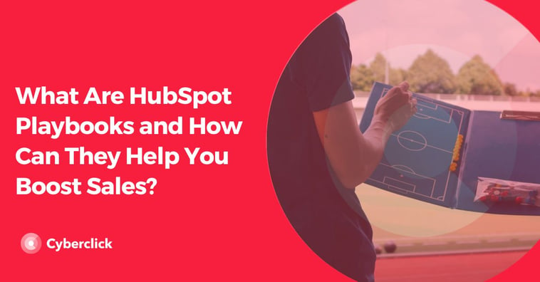 What Are HubSpot Playbooks and How Can They Help You Boost Sales?