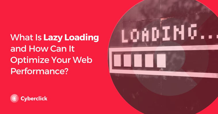 What Is Lazy Loading and How Can It Optimize Your Web Performance?