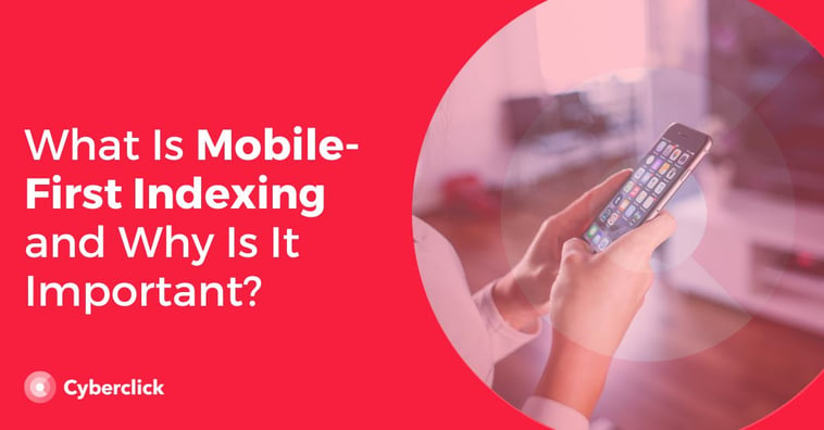 What Is Mobile-First Indexing and Why Is It Important?