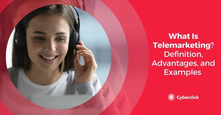 What Is Telemarketing? Definition, Advantages, and Examples