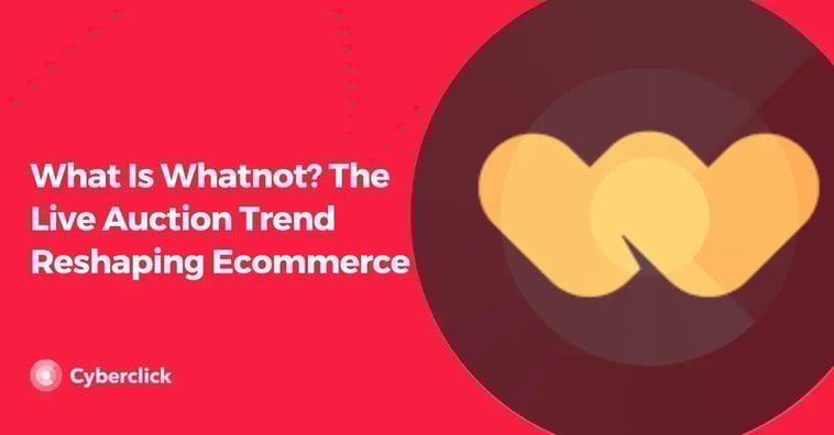 What Is Whatnot? The Live Auction Trend Reshaping Ecommerce