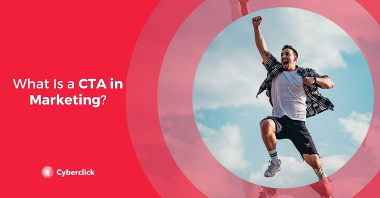 What Is a CTA in Marketing?