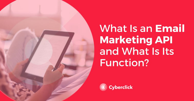 What Is an Email Marketing API and What Is Its Function?