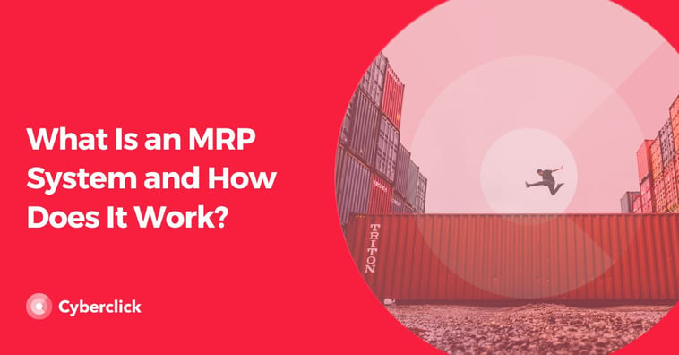 What Is an MRP System and How Does It Work?