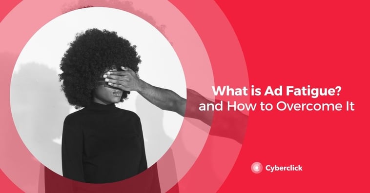 What Is Ad Fatigue and How to Overcome It