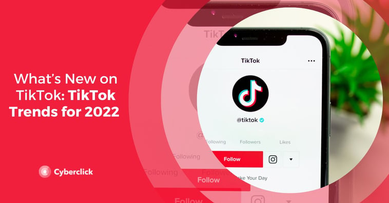 What’s New on TikTok: TikTok Trends for 2022