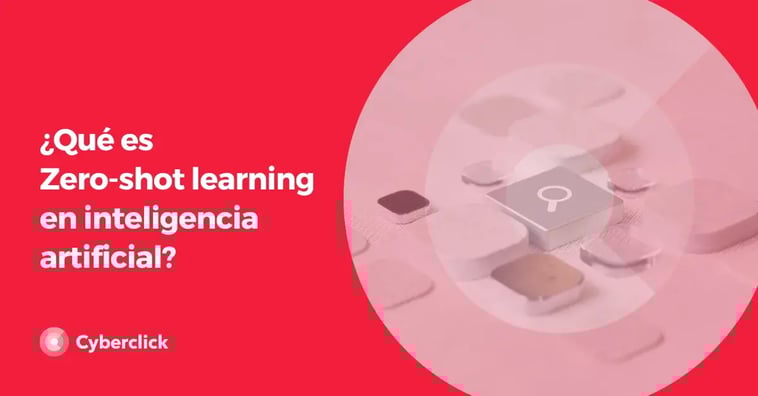 ¿Qué es el Zero-shot learning en IA y por qué es clave para modelos que generalizan sin ejemplos?