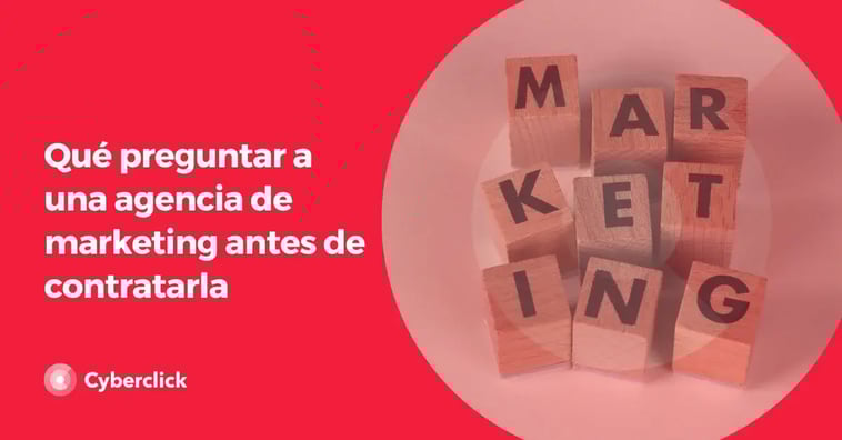 Qué preguntar a una agencia de marketing antes de contratarla