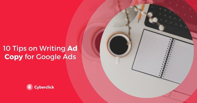 10 Tips on Writing Ad Copy for Google Ads