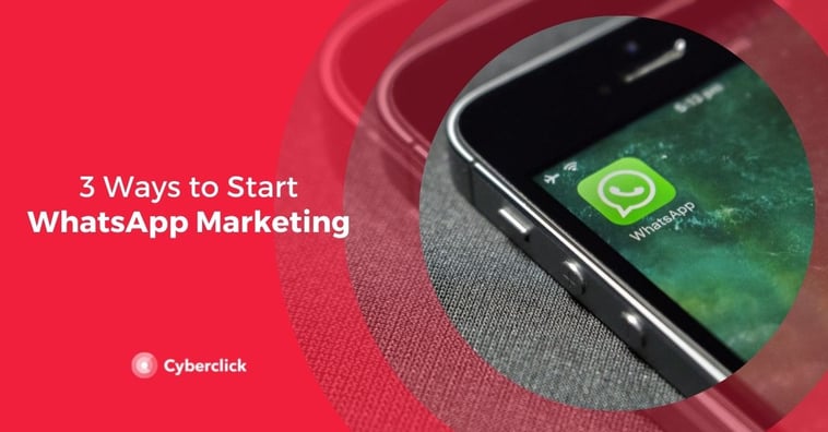3 Ways to Start WhatsApp Marketing