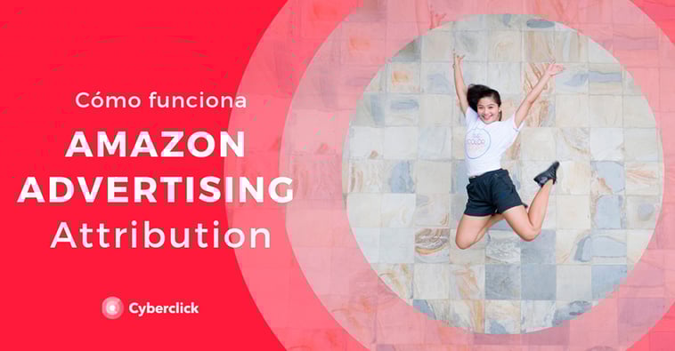 Amazon Advertising Attribution: cómo funciona bien explicado