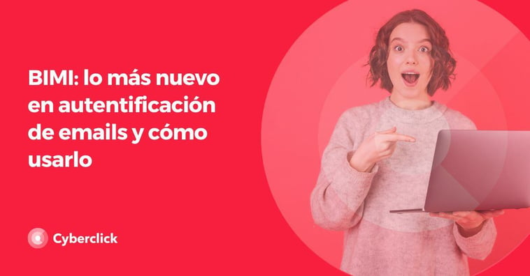 BIMI: lo más nuevo en autentificación de emails y cómo usarlo