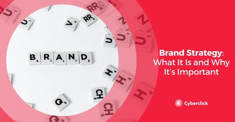 Brand Strategy: What It Is and Why It’s Important