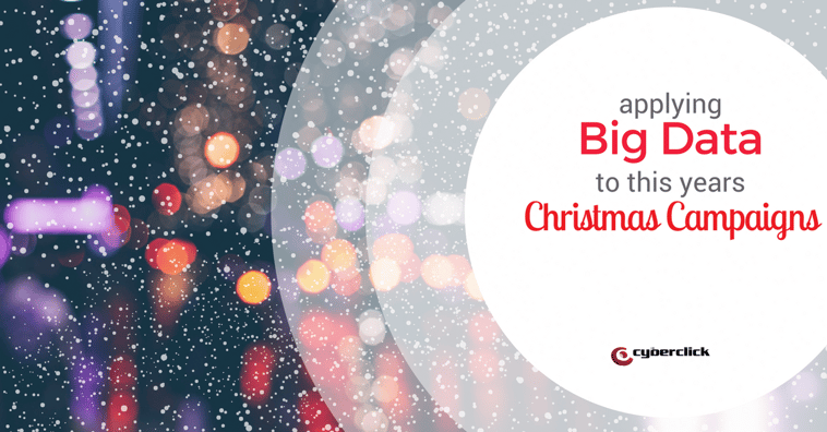 Applying Big Data to this years' Christmas Campaigns
