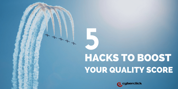 5 hacks to boost your Quality Score