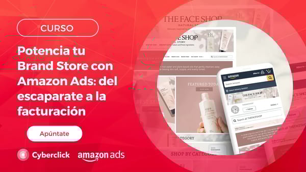 Curso - Potencia tu Brand Store con Amazon Ads: del escaparate a la facturación